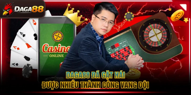 DAGA88 đã gặt hái được nhiều thành công vang dội