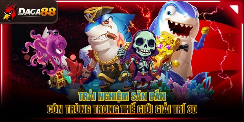 Trải nghiệm săn bắn côn trùng trong thế giới giải trí 3D